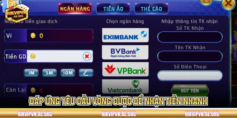 Đáp ứng yêu cầu vòng cược để nhận tiền nhanh
