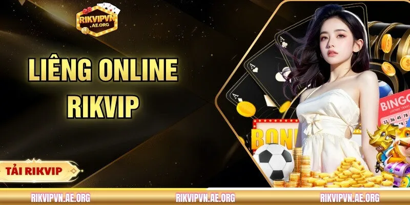 Liêng Online Rikvip - Giới Thiệu Luật Lệ Và Mẹo Chơi Hay