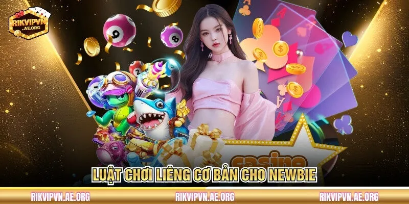 Luật chơi liêng cơ bản cho newbie