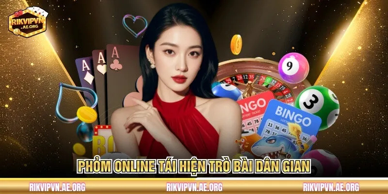Phỏm Online tái hiện trò bài dân gian