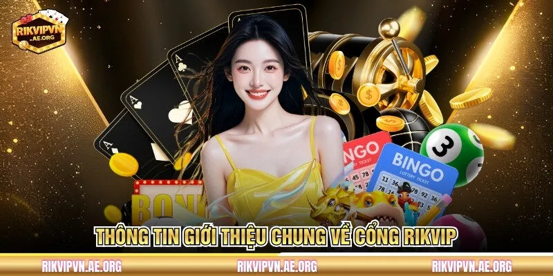 Thông tin giới thiệu chung về cổng Rikvip
