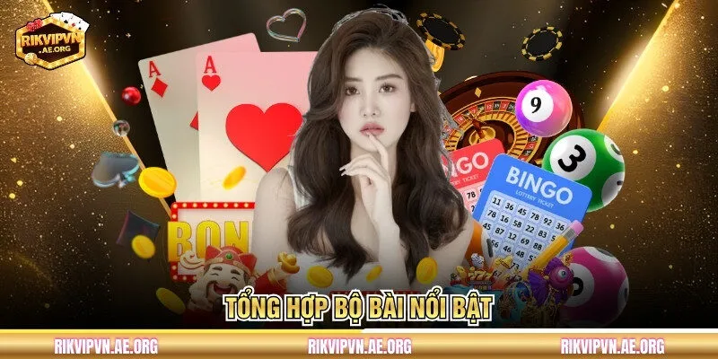 Tổng hợp bộ bài nổi bật