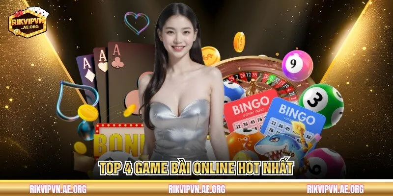 Top 4 game bài online hot nhất