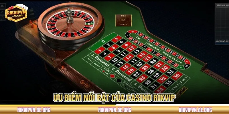 Ưu điểm nổi bật của casino rikvip